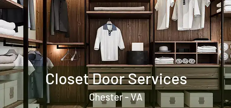 Closet Door Services Chester - VA