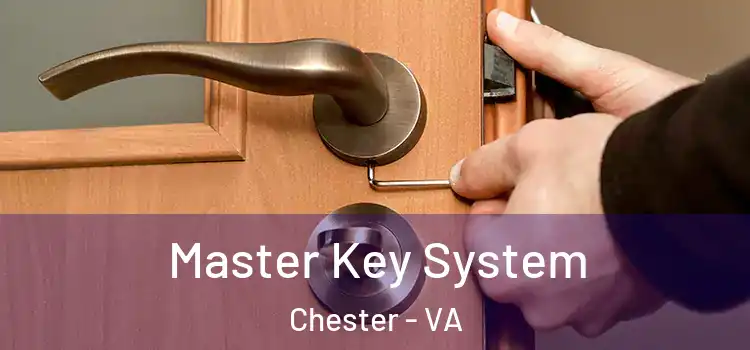 Master Key System Chester - VA