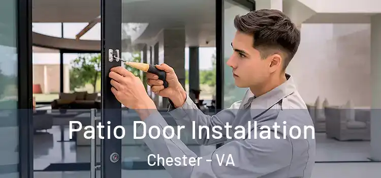Patio Door Installation Chester - VA