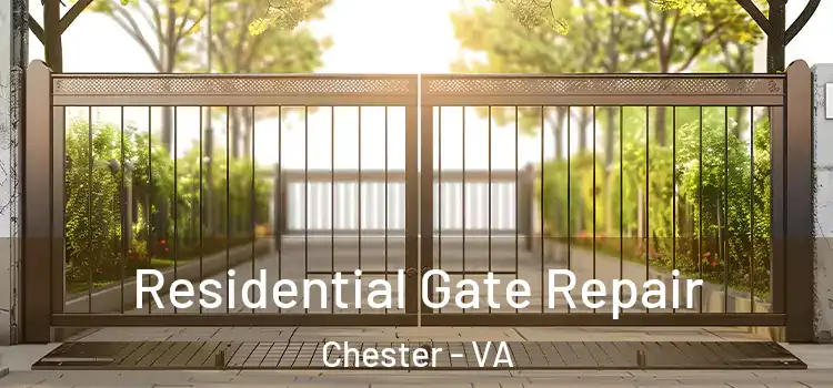 Residential Gate Repair Chester - VA