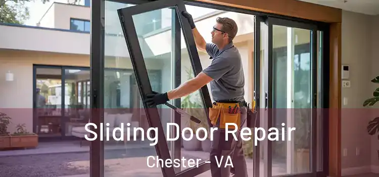 Sliding Door Repair Chester - VA